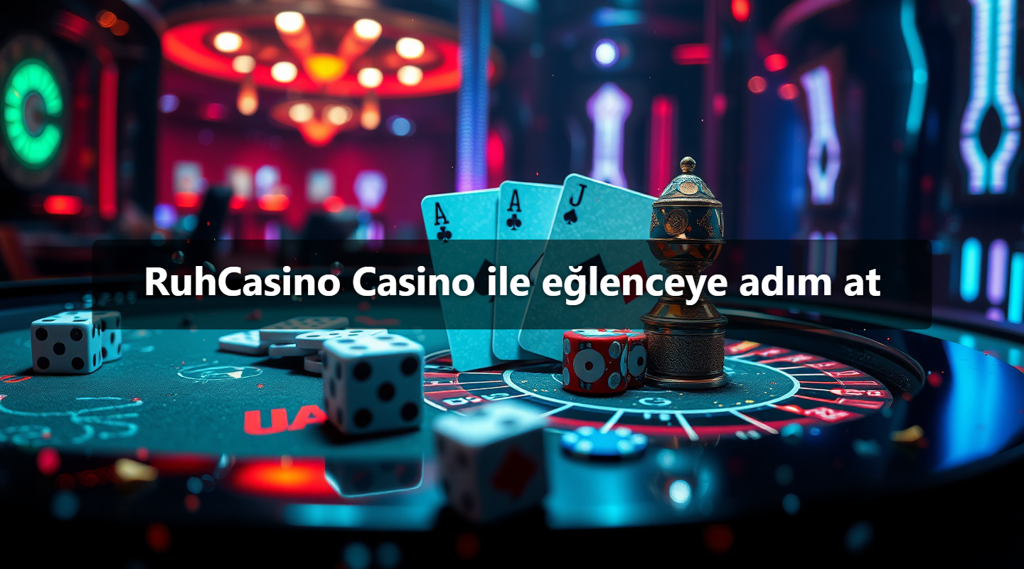 RuhCasino Casino ile eğlenceye adım at